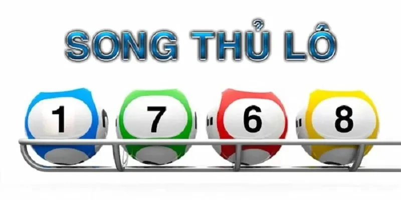 Song thủ lô cũng là phương pháp giúp bet thủ rinh về được nhiều phần thưởng lớn